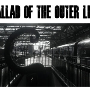 Ballad of the Outer Life